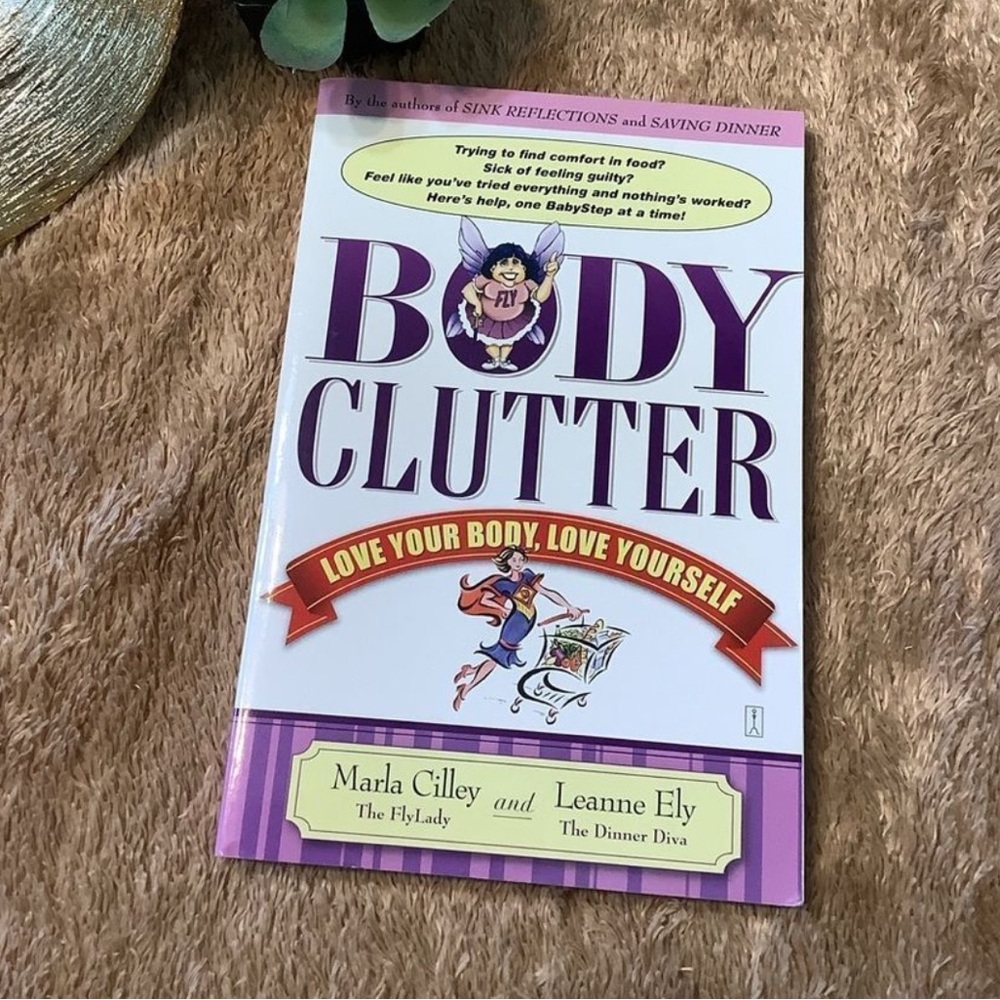 SELF-HELP Book "Body Clutter by Marla Cilley"